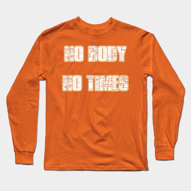 No body no times Long Sleeve T-Shirt by Philippians413